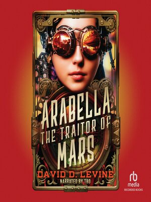 cover image of Arabella the Traitor of Mars